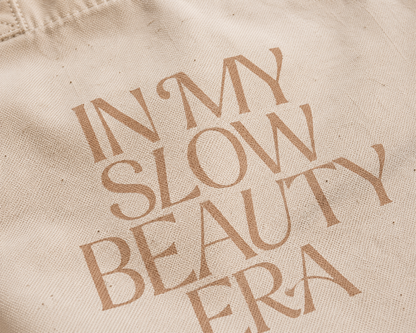 TOTE BAG "IN MY SLOW BEAUTY ERA"